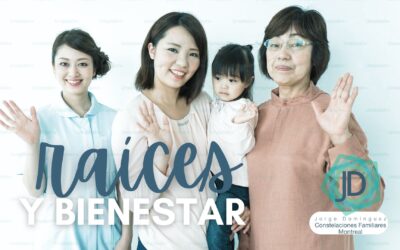 Nuestro Bienestar y Nuestras Raíces Familiares
