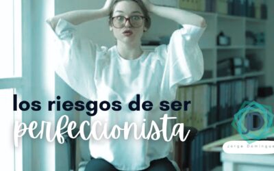 Los riesgos de ser perfeccionista 