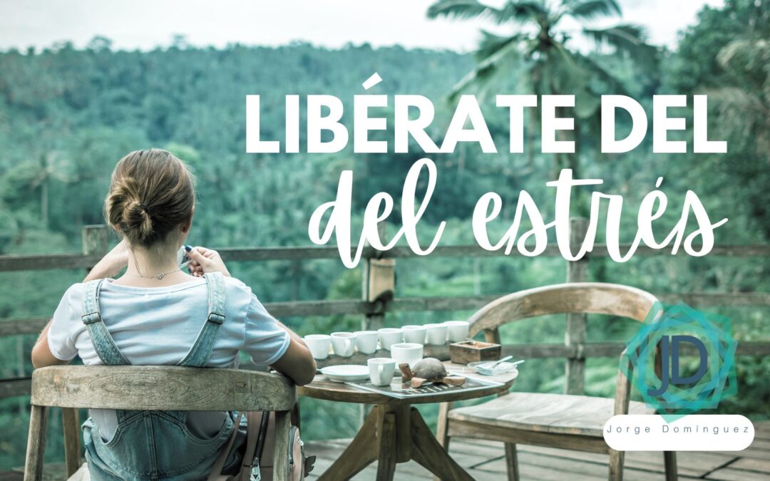 libérate del estrés
