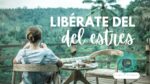 Guía para una vida más serena: libérate del estrés 