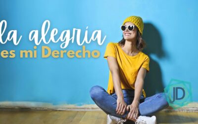 La Alegría es mi Derecho