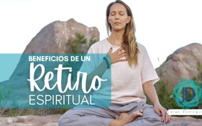 ¿Cómo saber si un retiro espiritual es para ti?