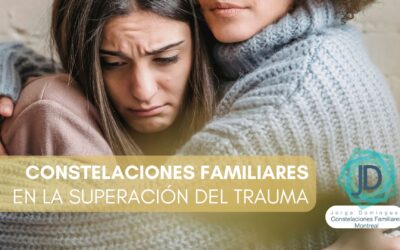 Constelaciones en la Superación de Traumas