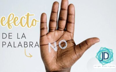 El efecto de la Palabra “NO” en la Mente y las Emociones
