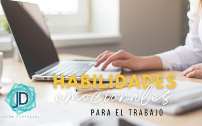 Habilidades emocionales para el trabajo
