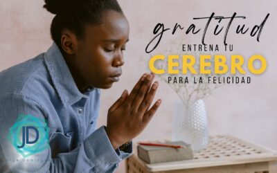 Gratitud: Cómo entrenar tu cerebro para la felicidad