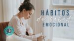 15 Hábitos Sencillos que Nutren tu Salud Emocional