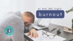 El burnout no se cura solo con descanso