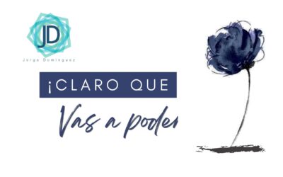¡Cómo no vas a poder!